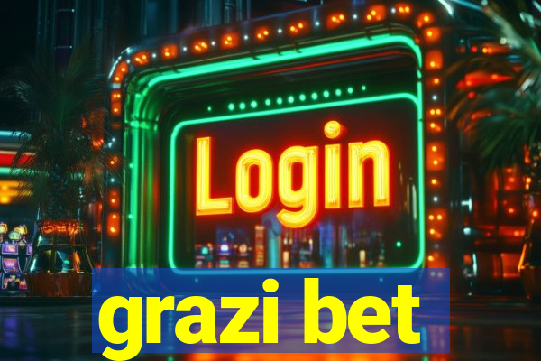 grazi bet